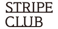 『STRIPE CLUB（ストライプクラブ）』